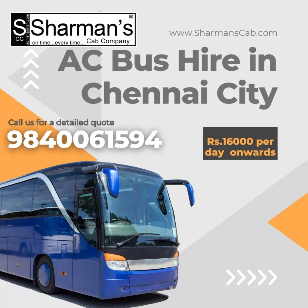 Bus Rental in Chennai by Sharman's Cab CompanyWe offer 12, 14, 25 and 40 seater AC Bus Rental In Chennai. Please reach out to us at +91-9840061594 for more detailsWe offer Bus Rental in Chennai for Group Tours, Corporate Team Outing, Family Trips, Special occassions, Wedding Hire, School Trips, College Fild Trips.